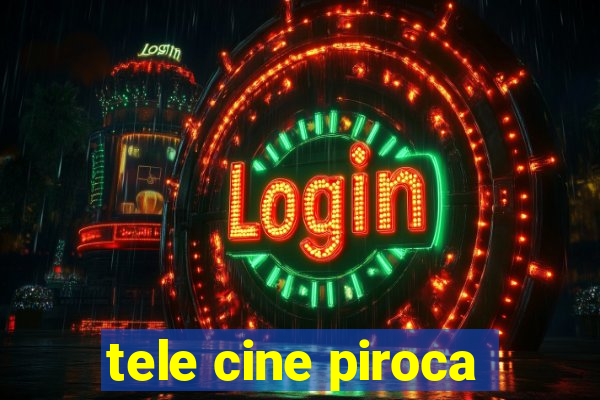 tele cine piroca